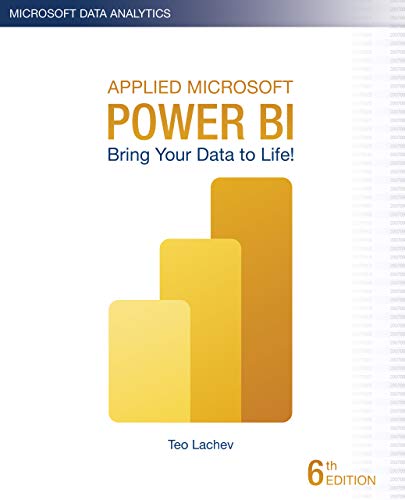 Applied Microsoft Power BI: Bring your data to life!