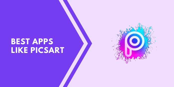 Best Apps Like PicsArt