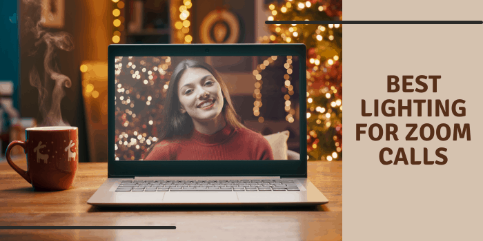 Best Lighting for Zoom Calls