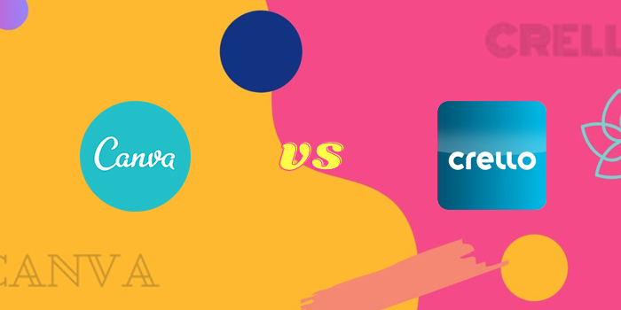 Canva Vs Crello - Which Is Better?
